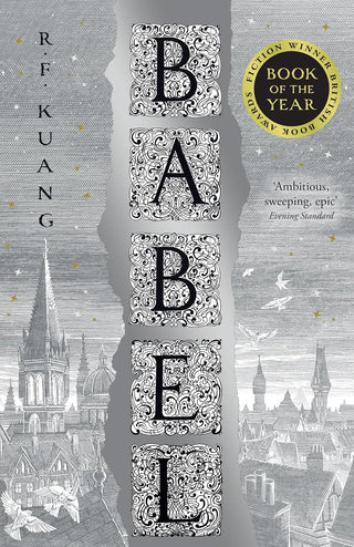 Babel: Or The Necessity of Violence: An Arcane History of the Oxford Translators' Revolution by R.F. Kuang
