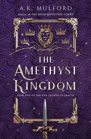 The Amethyst Kingdom by A. K. Mulford