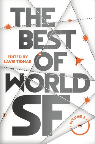 The Best of World Sci-Fi: Edited by Lavie Tidhar