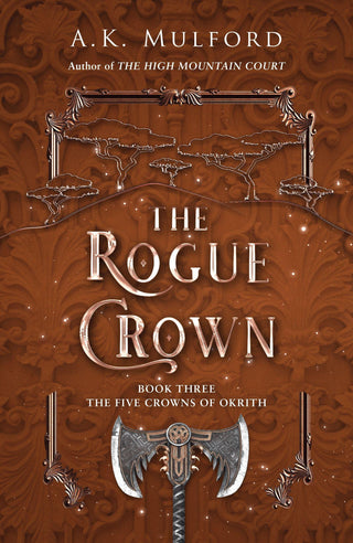 The Rogue Crown by A.K. Mulford