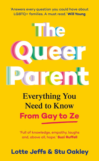 The Queer Parent by Lotte Jeffs, Stu Oakley