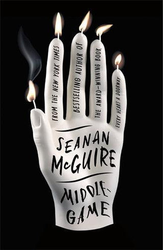 Middlegame by Seanan McGuire