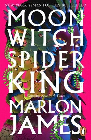 Moon Witch, Spider King by Marlon James