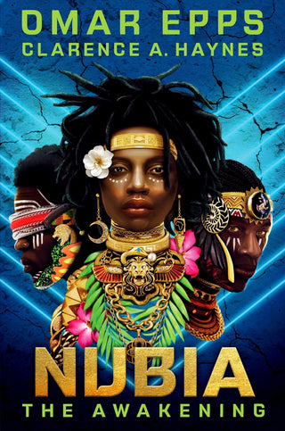 Nubia: The Awakening by Omar Epps, Clarence A Haynes