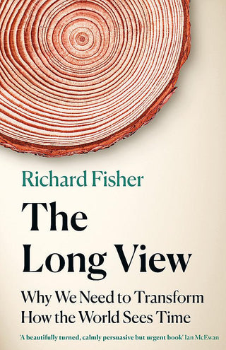 The Long View by Richard Fisher