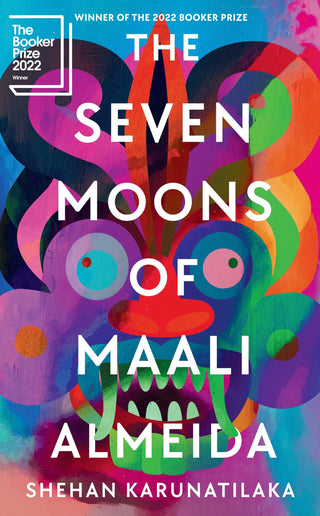 The Seven Moons of Maali Almeida by Shehan-Karunatilaka
