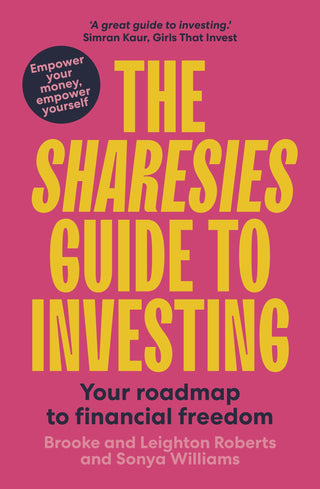 The Sharesies Guide To Investing by Brooke Roberts, Leighton Roberts, Sonya Williams
