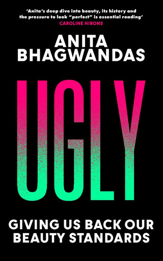 Ugly by Anite Bhagwandas