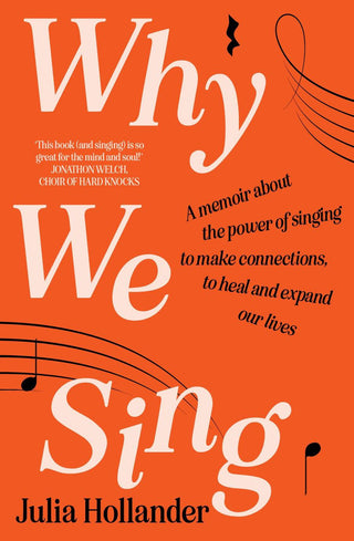 Why We Sing by Julia Hollander